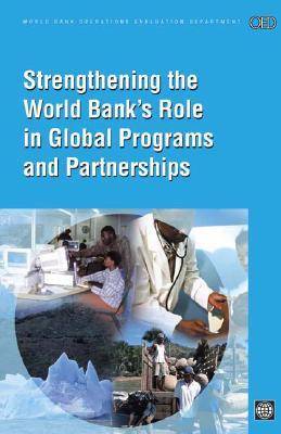 Book cover for Strengthening the World Bank's Role in Global Programs and Partnerships