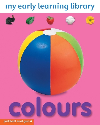 Book cover for My Early Learning Library: Colours