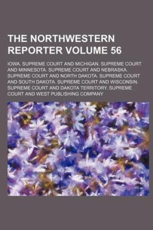 Cover of The Northwestern Reporter Volume 56