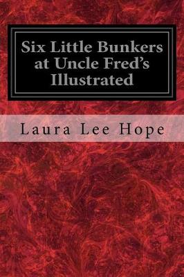 Book cover for Six Little Bunkers at Uncle Fred's Illustrated