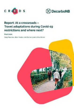 Cover of Report: At a crossroads - travel adaptations during Covid-19 restrictions and where next