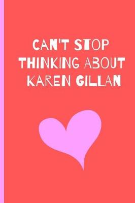 Book cover for Can't Stop Thinking About Karen Gillan