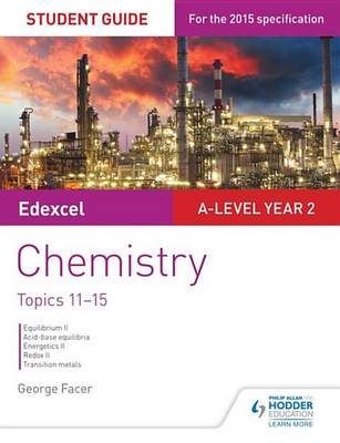 Book cover for Edexcel A-level Year 2 Chemistry Student Guide: Topics 11-15