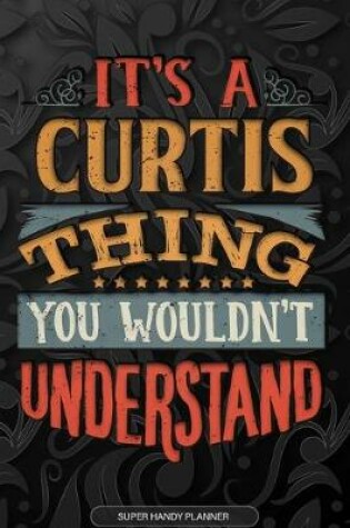 Cover of It's A Curtis Thing You Wouldn't Understand