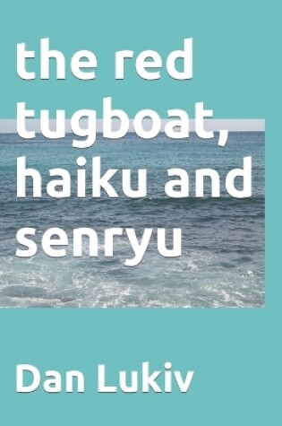 Cover of The red tugboat, haiku and senryu