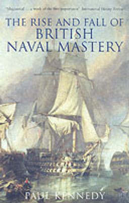 Book cover for The Rise And Fall of British Naval Mastery