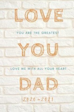 Cover of Love You Dad 2020-2021 2 Year Planner