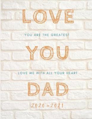 Book cover for Love You Dad 2020-2021 2 Year Planner