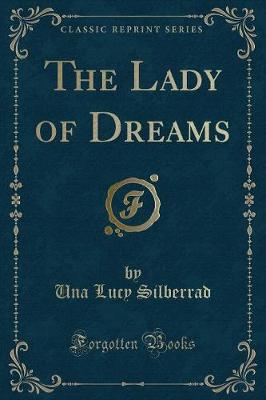 Book cover for The Lady of Dreams (Classic Reprint)