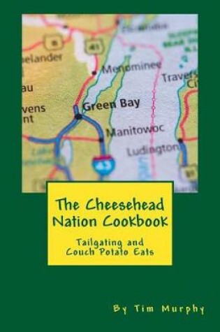Cover of The Cheesehead Nation Cookbook