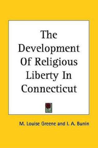 Cover of The Development of Religious Liberty in Connecticut