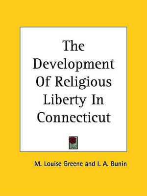 Book cover for The Development of Religious Liberty in Connecticut