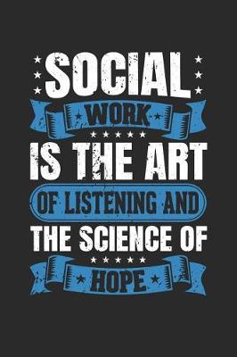 Book cover for Social Work Is the Art of Listening and the Science of Hope