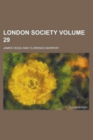 Cover of London Society Volume 29
