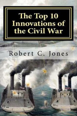 Cover of The Top 10 Innovations of the Civil War