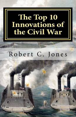 Book cover for The Top 10 Innovations of the Civil War