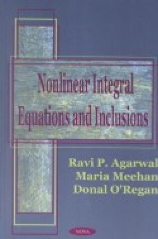 Cover of Nonlinear Integral Equations and Inclusions