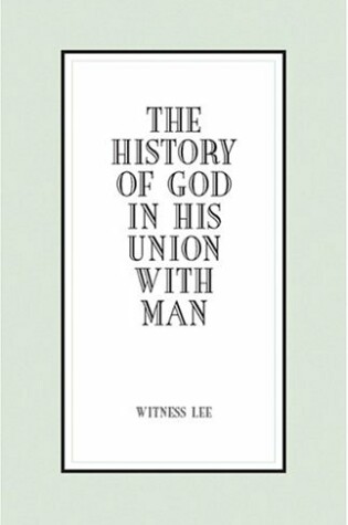Cover of The History of God in His Union with Man