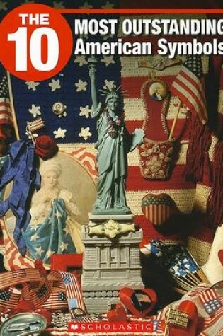Cover of The 10 Most Outstanding American Symbols