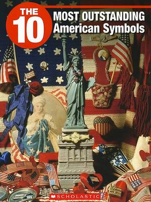 Cover of The 10 Most Outstanding American Symbols