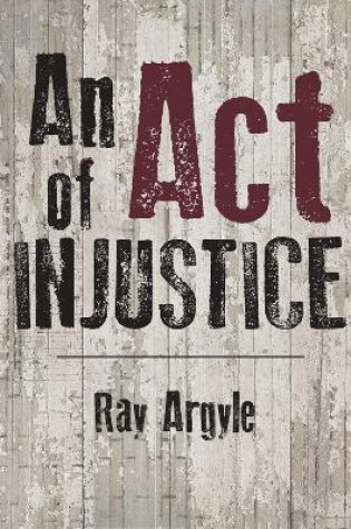 Cover of An Act of Injustice