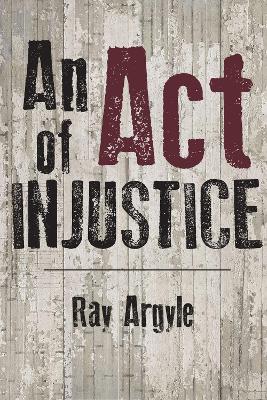 Book cover for An Act of Injustice