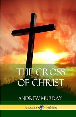 Book cover for The Cross of Christ (Hardcover)