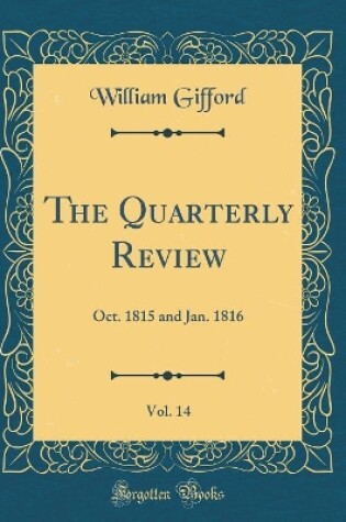 Cover of The Quarterly Review, Vol. 14: Oct. 1815 and Jan. 1816 (Classic Reprint)