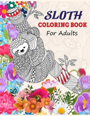 Book cover for Sloth Coloring Book for Adults