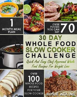 Book cover for 30 Day Whole Food Slow Cooker Challenge