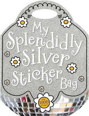 Book cover for My Splendidly Silver Sticker Bag