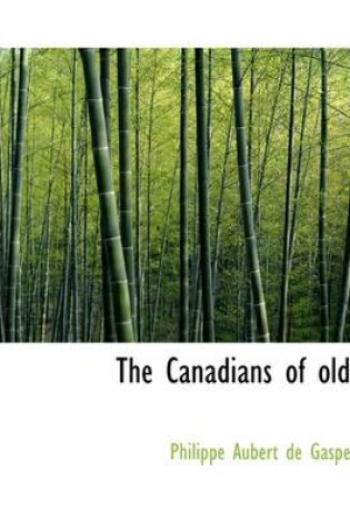 Cover of The Canadians of Old