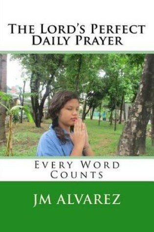 Cover of The Lord's Perfect Daily Prayer