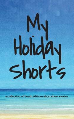 Book cover for My Holiday Shorts