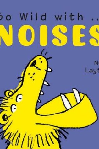 Cover of Go Wild with Noises