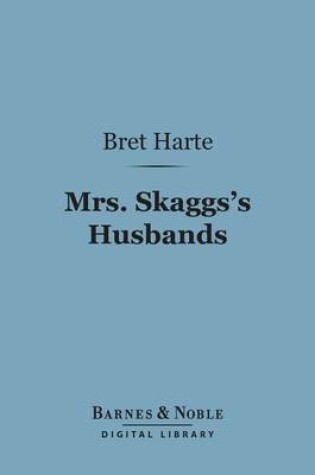 Cover of Mrs. Skaggs's Husbands (Barnes & Noble Digital Library)