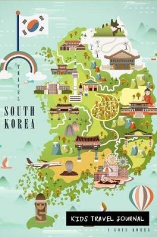Cover of South Korea Kids Travel Journal