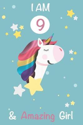 Book cover for I am 9 and Amazing Girl Unicorn Journal