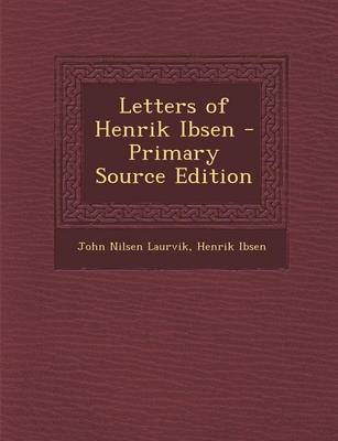 Book cover for Letters of Henrik Ibsen - Primary Source Edition