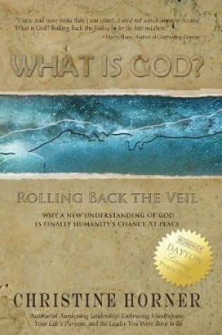 Cover of What Is God? Rolling Back the Veil