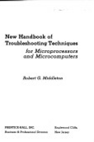 Cover of New Handbook of Troubleshooting Techniques for Microprocessors and Microcomputers