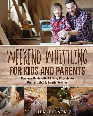 Book cover for Weekend Whittling For Kids And Parents