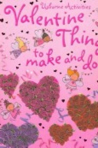 Cover of Valentine Things to Make and Do