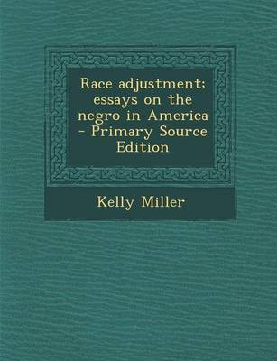 Book cover for Race Adjustment; Essays on the Negro in America