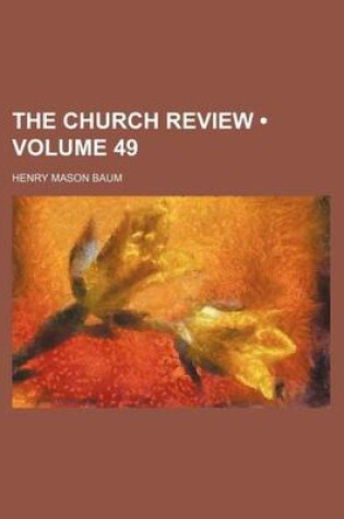 Cover of The Church Review (Volume 49)