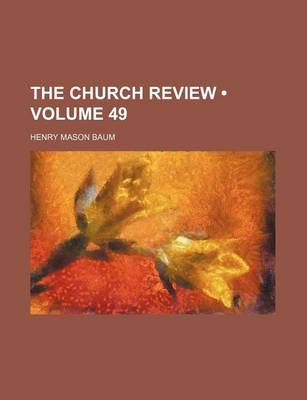 Book cover for The Church Review (Volume 49)