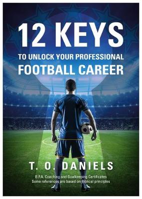 Book cover for 12 Keys to Unlock Your Professional Football Career