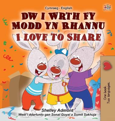 Book cover for I Love to Share (Welsh English Bilingual Children's Book)