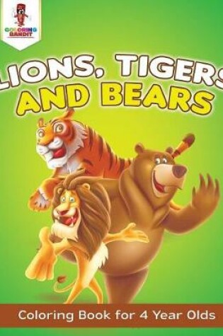 Cover of Lions, Tigers and Bears