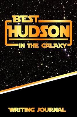 Book cover for Best Hudson in the Galaxy Writing Journal